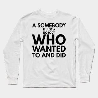 Somebody Long Sleeve T-Shirt